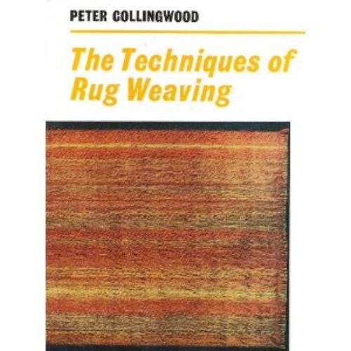 The Techniques of Rug Weaving